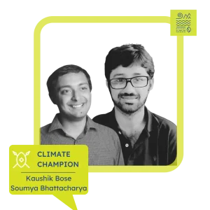 Climate-Champion Kaushik Bose and Soumya Bhattacharya SustLabs