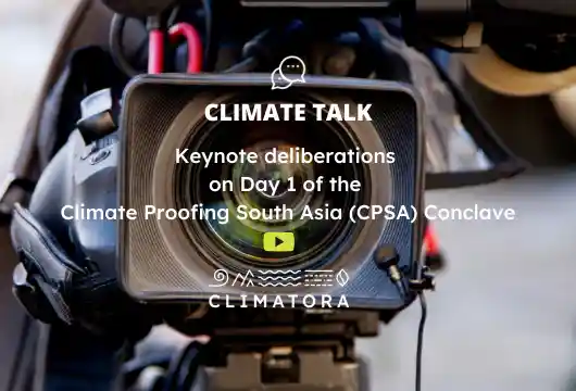 Climate Proofing South Asia Conclave Day 1 Keynote